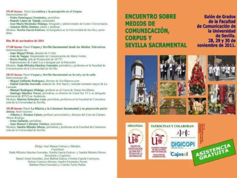 Encuentro sobre medios de comunicación, Corpus y Sevilla Sacramental, organizado por la Universidad de Sevilla, 28, 29 y 30 de noviembre de 2011.