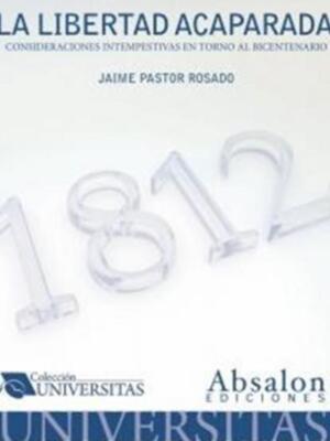 "1812, la libertad acaparada" de Jaime Pastor Rosado