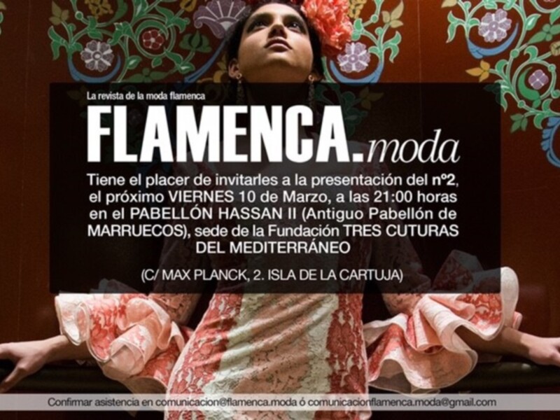 La revista Flamenca.moda presentará su nº2 el viernes 10 de marzo en el Pabellón Hassan II  (antiguo  de Marruecos), a las 21.00 horas.
