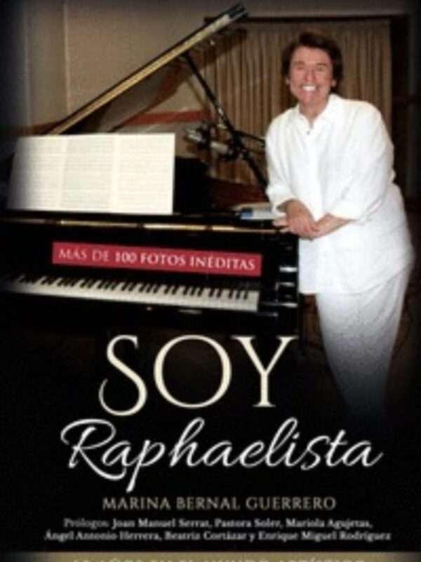 Retrato de Raphael en blanco y negro junto a un piano, con el texto 'SOY Raphael' y 'Más de 100 fotos inéditas' en el fondo.