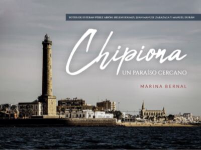 La Tercera edición de “Chipiona un paraíso cercano” de Marina Bernal , ya está en librerías ´