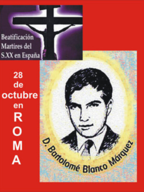 TESTIMONIO SINCERO Y GRANDE EN TORNO AL JOVEN BARTOLOMÉ BLANCO MÁRTIR DEL SIGLO XX EN ESPAÑA