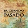 BUCEANDO EN EL PASADO