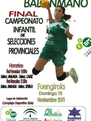 Cartel de la Final del Campeonato Infantil de Balonmano Femenino y Masculino en Fuengirola, Andalucía, el 13 de noviembre de 2011.