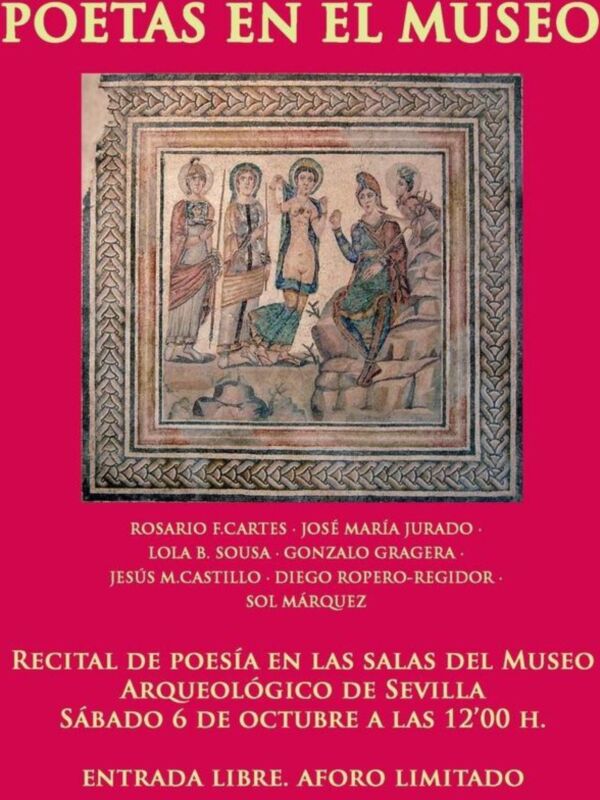 Recital de poesía en las salas del Museo Arqueológico de Sevilla. Entrada libre, aforo limitado.