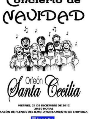 Concierto de Navidad del Orfeón Santa Cecilia, viernes 21 de diciembre de 2012 a las 20:30 horas en el Salón de Plenos del Ilmo. Ayuntamiento de Chipiona, Área de Cultura.