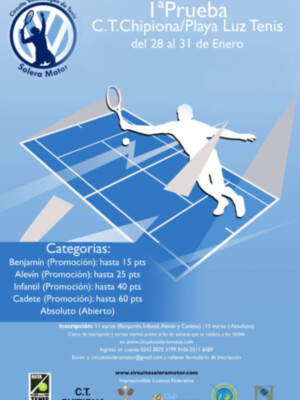 Cartel de la I Prueba del C.T. Chipiona/Playa Luz Tenis, del 28 al 31 de Enero. Categorías: Benjamín (Promoción): hasta 15 pts; Alevín (Promoción): hasta 25 pts; Infantil (Promoción): hasta 40 pts; Cadete (Promoción): hasta 60 pts. Inscripción: 11 euros, con opción a abono de 5 euros (Abierto).