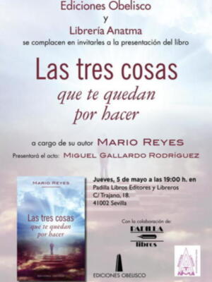 Presentación en Sevilla de la obra de Mario Reyes "Las tres cosas que te quedan por hacer", por Miguel Gallardo 