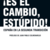  Anuncian la publicación del libro ¡Es el cambio, estúpido!, de Fernando Jáuregui y Federico Quevedo
