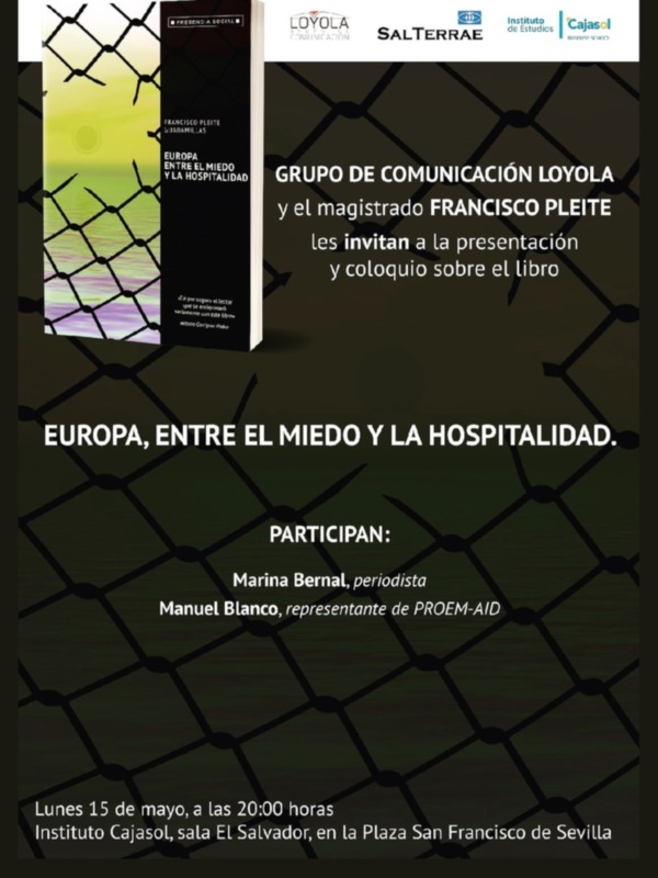 "Europa ,entre el miedo y la hospitalidad" del Magistrado Francisco Pleite, a beneficio de PROEM-AID, se presenta el lunes 15 de Mayo en Cajasol