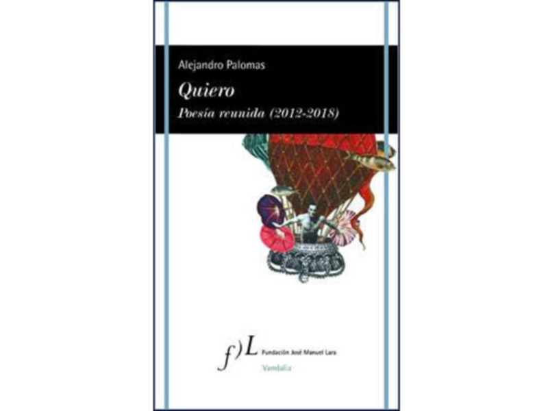 ‘QUIERO. Poesía reunida (2012-2018)’,  de ALEJANDRO PALOMAS