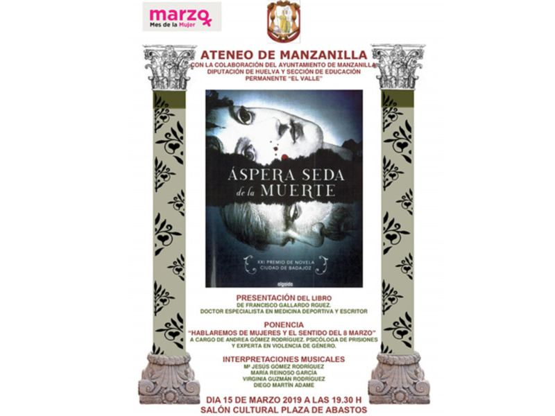 Áspera seda de la muerte, De Francisco Gallardo,  será presentado 15 de marzo en Manzanilla ,Huelva .