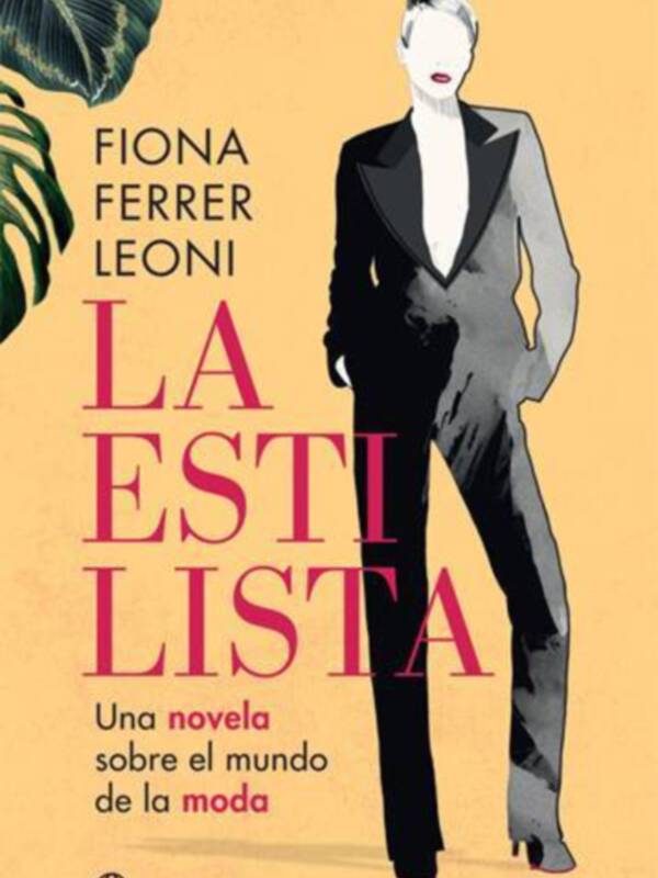  La empresaria y escritora Fiona Ferrer Leoni presenta en Sevilla su nueva novela, La estilista, Martes 8 de junio a las 19.00 horas, en Casa Ozama