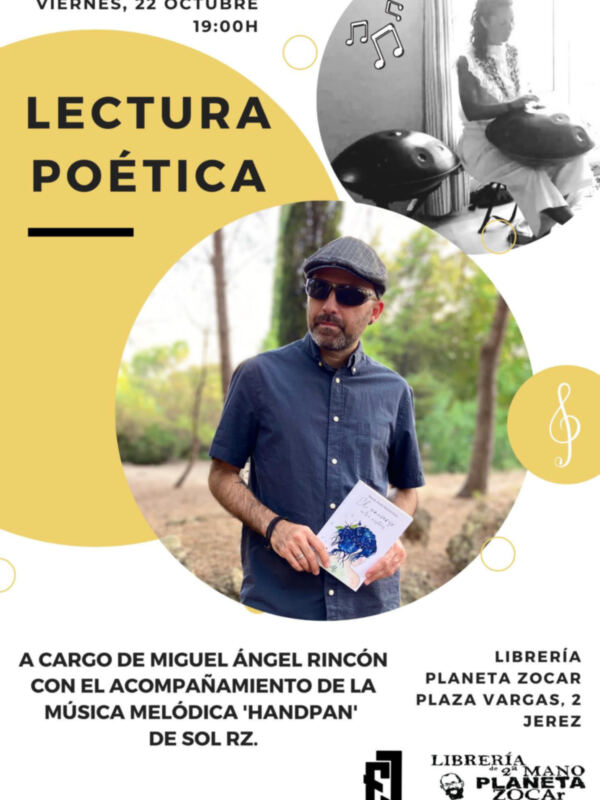  La Poesía de MIguel Ángel Rincón Peña y la Música Melódica de Handpan de Sol RZ se darán la mano este viernes 22 de Octubre en Jerez