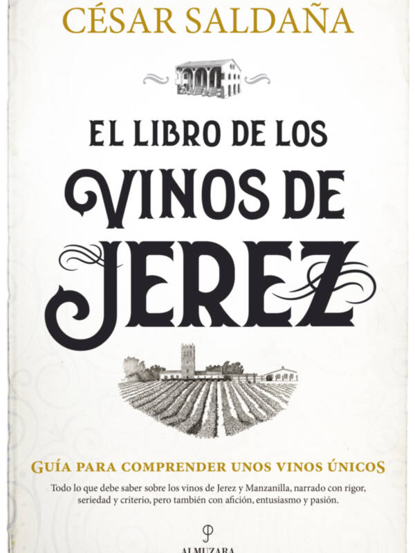 Almuzara presenta “El libro de los vinos de Jerez” de César Saldaña
