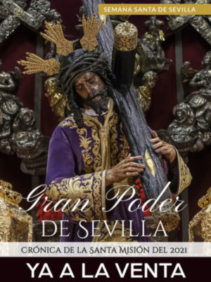 Presentación del libro  “Gran Poder de Sevilla”, crónica de la Santa Misión 2021, en la Casa Hermandad del Gran Poder .