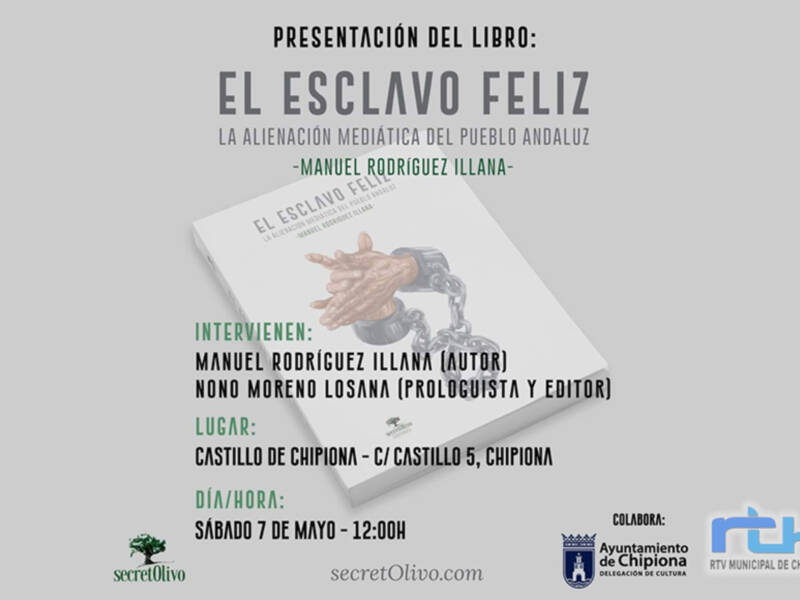 Manuel Rodríguez Illana presenta el sábado en Chipiona su libro ‘El esclavo feliz. La alienación mediática del pueblo andaluz’