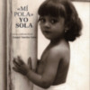 «Mí pola», yo sola