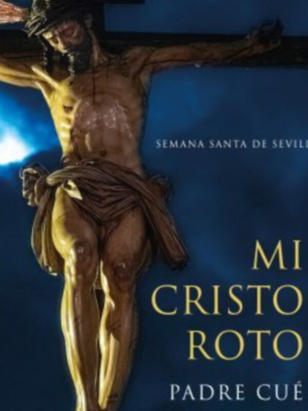 La nueva edición de Mi Cristo Roto del padre Cué vista por por Pedro Preciado en el Correo de Andalucía