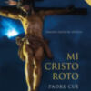 Mi cristo Roto, un libro imprescindible en la Semana Santa de Sevilla