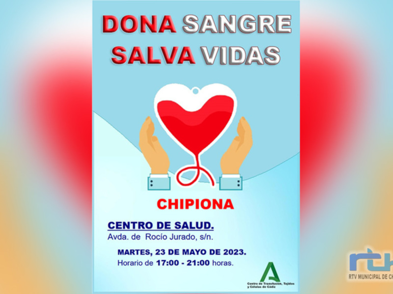 El martes 23 de mayo habrá una nueva oportunidad en Chipiona para dar vida donando sangre