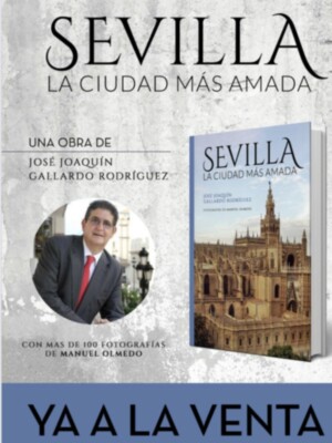 Manuel Colorado Castaño sobre el libro Sevilla la ciudad más amada de José Joaquín Gallardo 