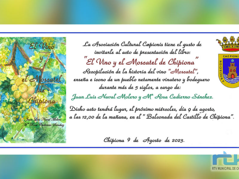 Juan Luis Naval y Rosa María Cadierno lanzan su nuevo libro ‘El Vino y el Moscatel de Chipiona’ que se presentará oficialmente este miércoles 