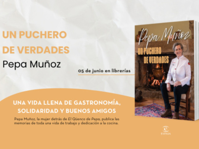  Pepa Muñoz, chef en 'El Qüenco de Pepa' publica 'Un puchero de verdades' | Espasa