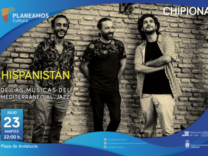 ‘Hispanistán, de las músicas del Mediterráneo al Jazz’ el próximo martes en Chipiona