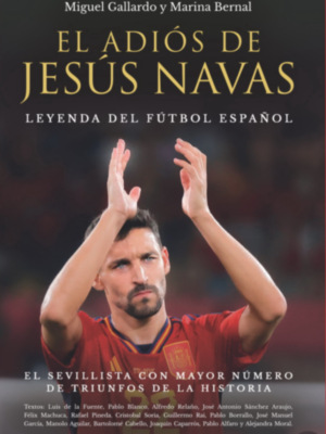 Primer libro sobre el adiós de Jesús Navas tras su triunfo europeo con la selección española