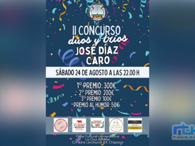 II Concurso de Duos y Tríos José Díaz Caro. Sábado 24 de agosto a las 22:00 h. Premios: 1º $300, 2º $200, 3º $100. Premio al Humor: $50.
