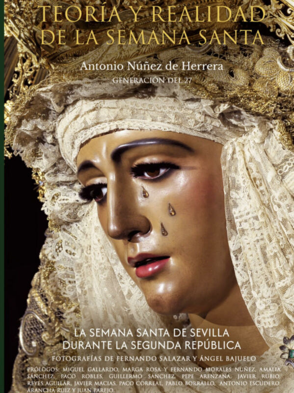Reeditan 'Sevilla: Teoría y realidad' de Núñez de Herrera, un imprescindible de la literatura cofradiera en Diario de Sevilla 