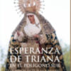 Este martes dos nuevos libros sobre la Esperanza de Triana en el mercado 