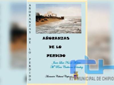 La Asociación Cultural Caepionis presentará el libro ‘Añoranzas de lo Perdido’, un recorrido por la memoria histórica de Chipiona