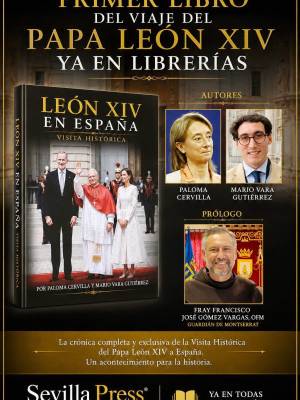 “LEÓN XIV EN ESPAÑA”, DE PALOMA CERVILLA Y MARIO VARA ,PRIMER LIBRO SOBRE LA HISTORICA VISITA DEL PAPA, YA EN LIBRERIAS.