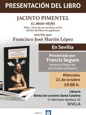 Cartel de la presentación en Sevilla del libro «Jacinto Pimentel (c. 1600-1676). Vida y obra de un escultor en los inicios del Barroco gaditano».